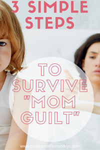 3-steps-to-survive-mom-guilt
