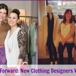 Fashion Forward: New Clothing Designers We Love!
