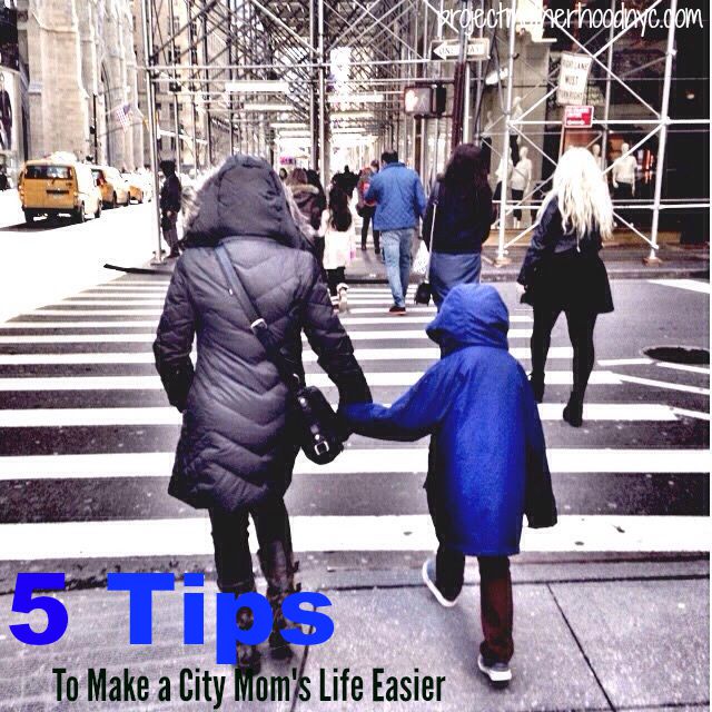 5-tips-to-make-a-city-moms-life-easier