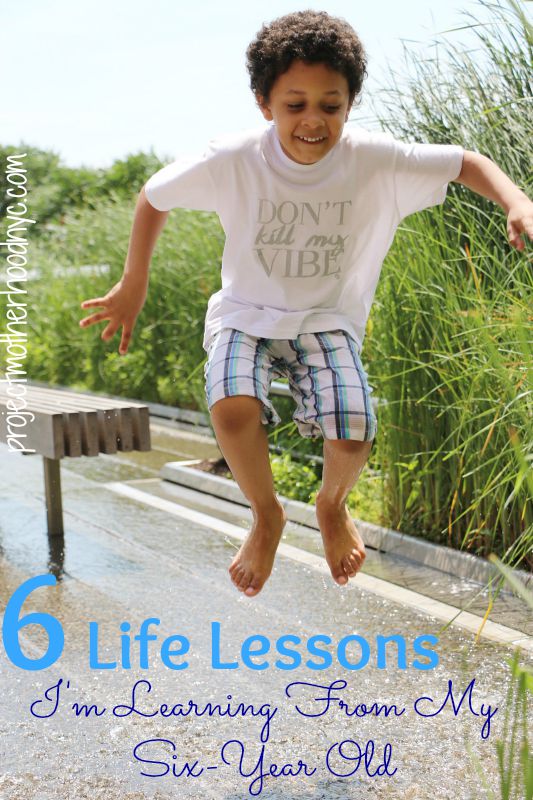 6-life-lessons-I'm-learning-from-my-six-year-old