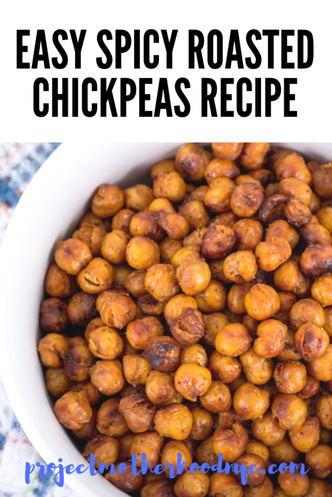 Easy Spicy Roasted Chickpeas Recipe - Project Motherhood