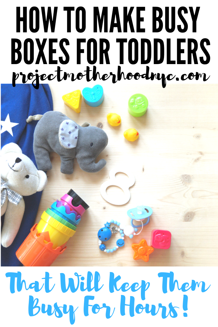 How To Make Busy Boxes For Toddlers - Project Motherhood