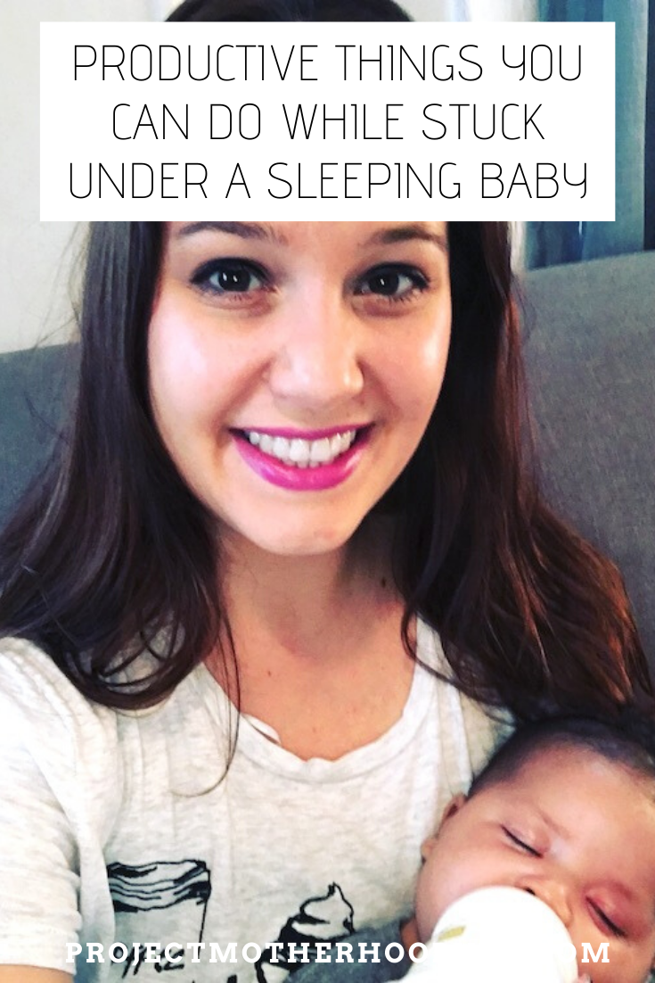 Productive Things You Can Do When Stuck Under a Sleeping Baby - Project ...
